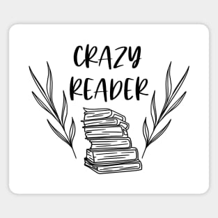 Crazy Reader - Black - Funny Bookish Bookstagram Book Lover Magnet